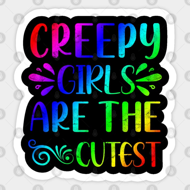 Creepy Girls are the Cutest Sticker by ShopBuzz